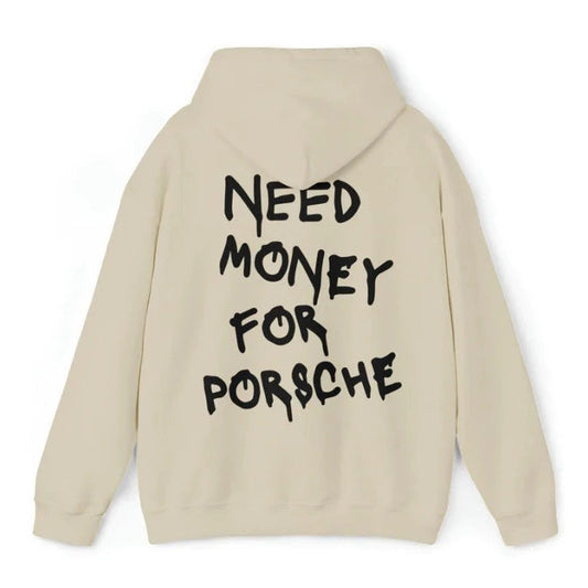 Need Money For Porsche Hoodie